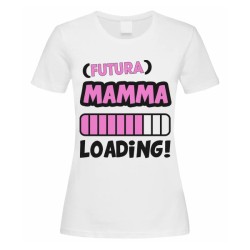 T-shirt Maglietta donna Futura Mamma Loading! Divertente idea per gravidanza!