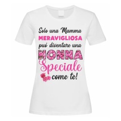 T-shirt Maglietta donna Solo una mamma meravigliosa può diventare una Nonna speciale come te!