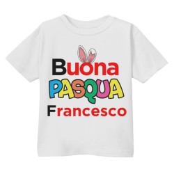T-shirt Maglietta bimbo e bimba Buona Pasqua! Personalizzata con il nome!